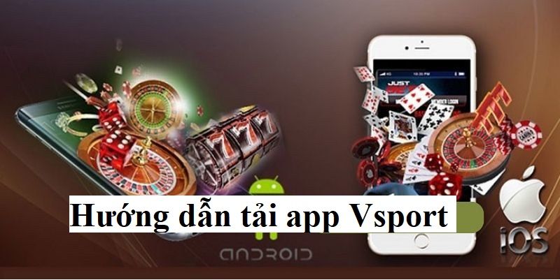 Hướng dẫn tải app Vsport